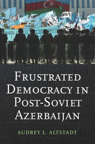 Frustrated Democracy in Post-Soviet Azerbaijan