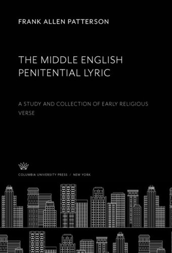 The Middle English Penitential Lyric: A Study and Collection of Early Religious Verse