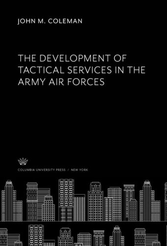 The Development of Tactical Services in the Army Air Forces