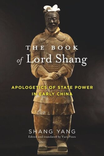 The Book of Lord Shang: Apologetics of State Power in Early China