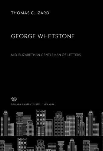 George Whetstone: Mid-Elizabethan Gentleman of Letters