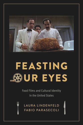 Feasting Our Eyes: Food Films and Cultural Identity in the United States