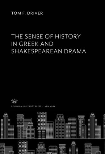 The Sense of History in Greek and Shakespearean Drama