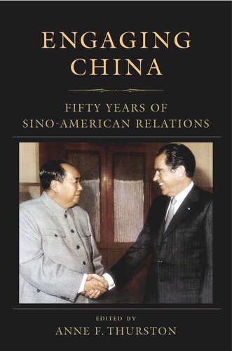 Engaging China: Fifty Years of Sino-American Relations