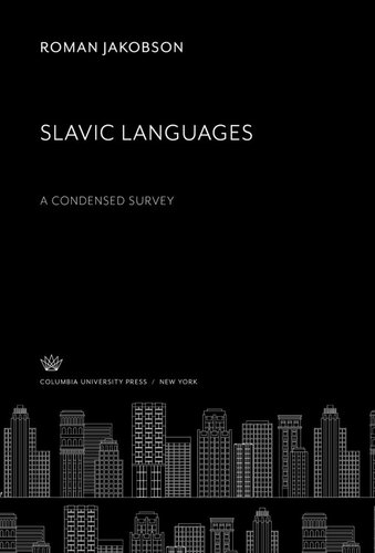 Slavic Languages: A Condensed Survey