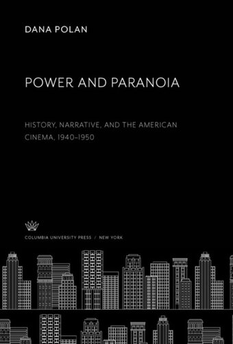 Power and Paranoia: History, Narrative, and the American Cinema, 1940–1950