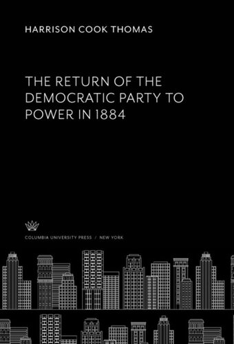 The Return of the Democratic Party to Power in 1884