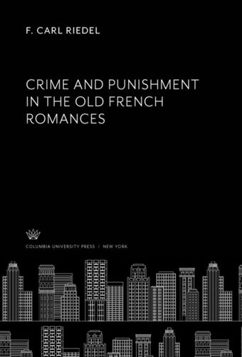 Crime and Punishment in the Old French Romances