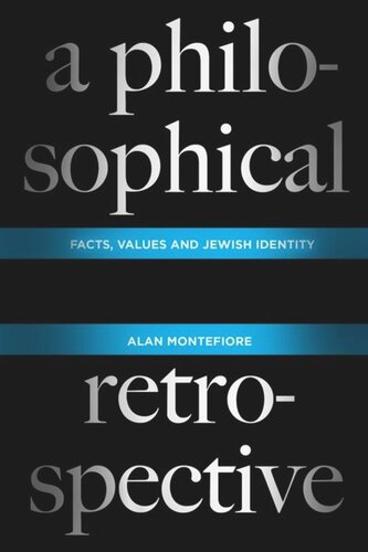 A Philosophical Retrospective: Facts, Values, and Jewish Identity