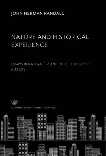 Nature and Historical Experience: Essays in Naturalism and in the Theory of History