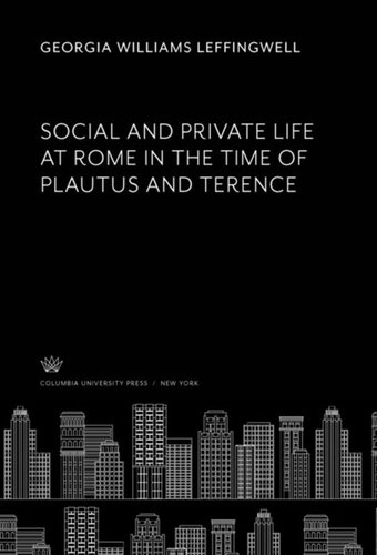 Social and Private Life at Rome in the Time of Plautus and Terence