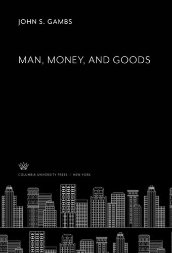 Man, Money, and Goods