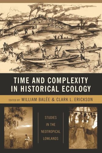 Time and Complexity in Historical Ecology: Studies in the Neotropical Lowlands