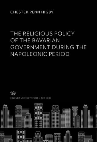 The Religious Policy of the Bavarian Government During the Napoleonic Period