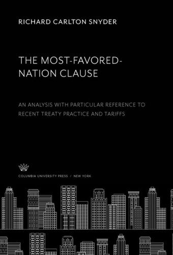 The Most-Favored-Nation Clause: An Analysis With Particular Reference to Recent Treaty Practice and Tariffs