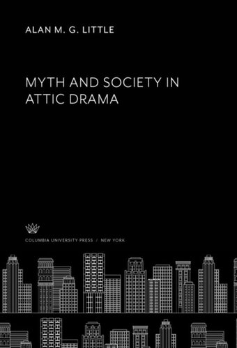 Myth and Society in Attic Drama