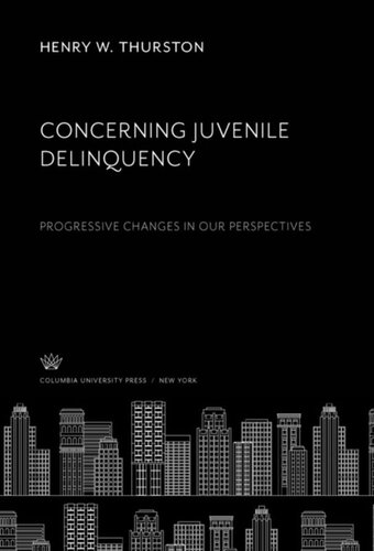 Concerning Juvenile Delinquency: Progressive Changes in Our Perspectives