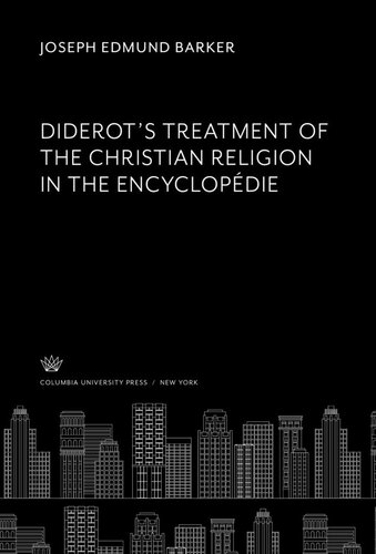 Diderot’S Treatment of the Christian Religion in the Encyclopédie