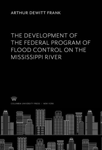 The Development of the Federal Program of Flood Control on the Mississippi River