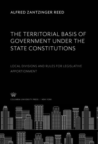 The Territorial Basis of Government Under the State Constitutions: Local Divisions and Rules for Legislative Apportionment