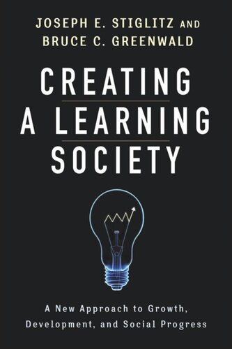 Creating a Learning Society: A New Approach to Growth, Development, and Social Progress