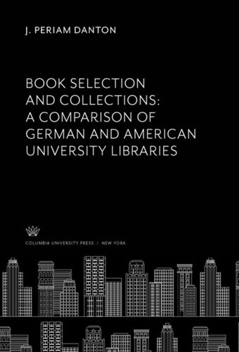 Book Selection and Collections: a Comparison of German and American University Libraries