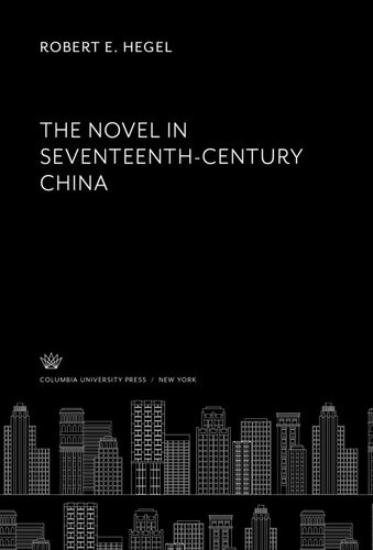 The Novel in Seventeenth- Century China