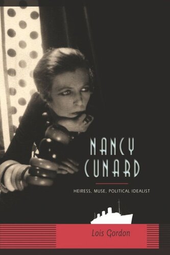 Nancy Cunard: Heiress, Muse, Political Idealist