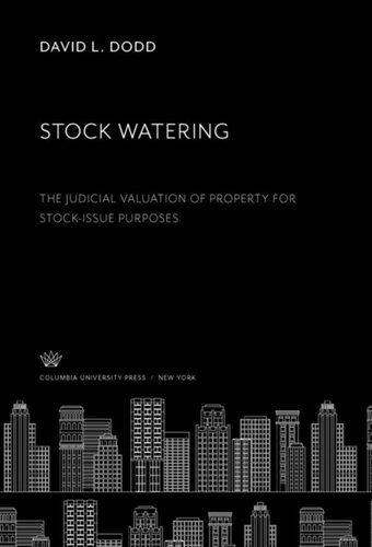 Stock Watering: The Judicial Valuation of Property for Stock-Issue Purposes