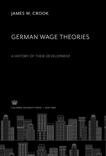 German Wage Theories a History of Their Development