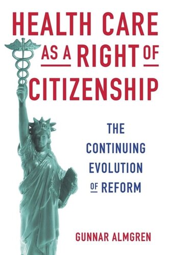 Health Care as a Right of Citizenship: The Continuing Evolution of Reform