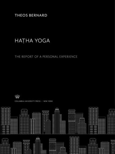 Haṭha Yoga: The Report of a Personal Experience