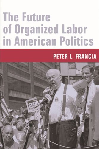 The Future of Organized Labor in American Politics