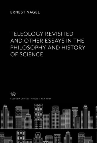 Teleology Revisited and Other Essays in the Philosophy and History of Science