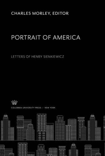 Portrait of America: Letters of Henry Sienkiewicz