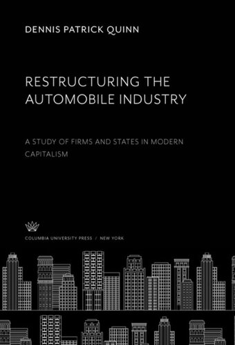 Restructuring the Automobile Industry: A Study of Firms and States in Modern Capitalism