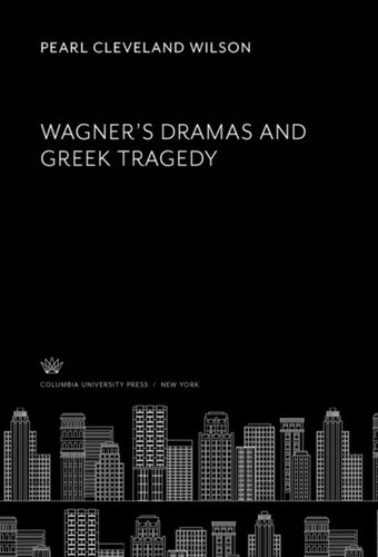 Wagner’S Dramas and Greek Tragedy