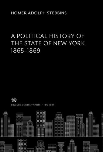 A Political History of the State of New York 1865–1869