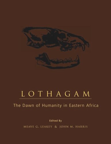 Lothagam: The Dawn of Humanity in Eastern Africa