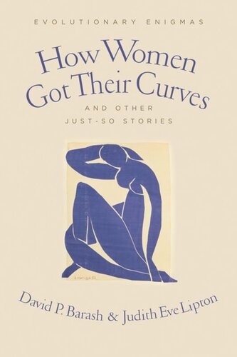 How Women Got Their Curves and Other Just-So Stories: Evolutionary Enigmas