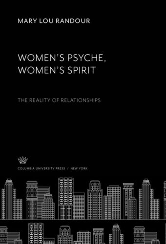 Women’S Psyche, Women’S Spirit: The Reality of Relationships