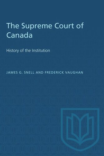 The Supreme Court of Canada: History of the Institution