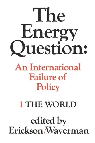 The Energy Question Volume One: The World: An International Failure of Policy