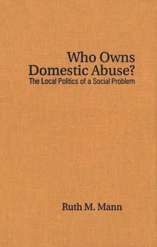 Who Owns Domestic Abuse?: The Local Politics of a Social Problem