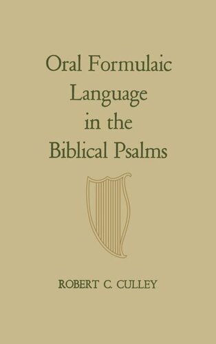 Oral Formulaic Language in the Biblical Psalms