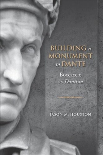 Building a Monument to Dante: Boccaccio as Dantista