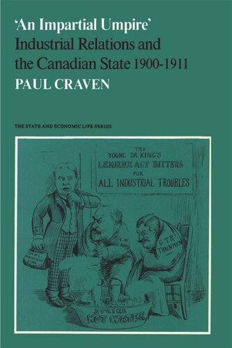 'An Impartial Umpire': Industrial Relations and the Canadian State 1900-1911