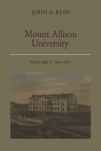 Mount Allison University, Volume I: 1843–1914