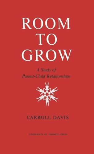 Room to Grow: A Study of Parent-Child Relationships