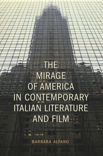 The Mirage of America in Contemporary Italian Literature and Film